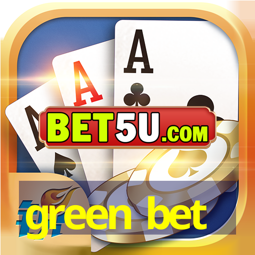 green bet